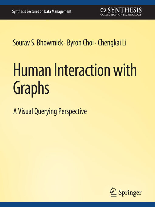 Title details for Human Interaction with Graphs by Sourav S. Bhowmick - Available